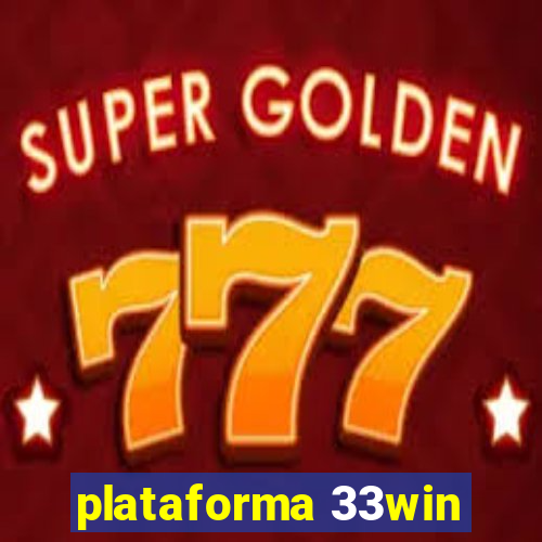 plataforma 33win